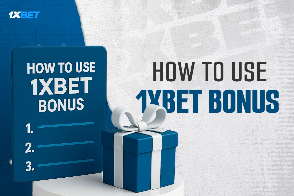 1xBet bonus guide - how to activate bonuses and promo codes