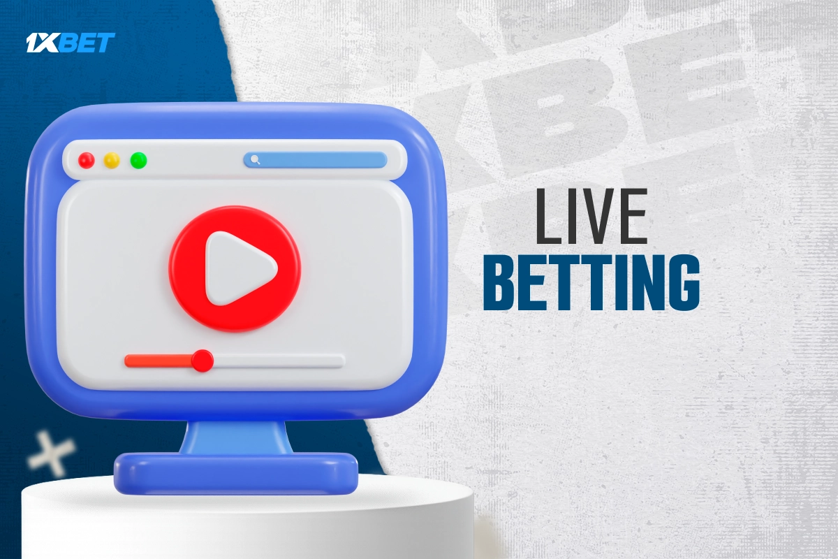 Live betting on 1xBet with real-time video and in-play odds